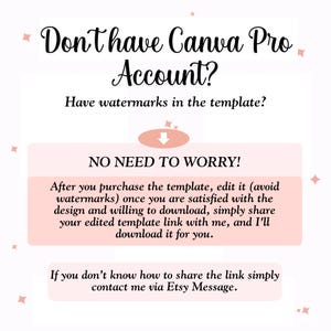 May include: A digital graphic with text that reads "Don't have Canva Pro Account?" and "NO NEED TO WORRY!". The image provides instructions on how to download a template without a Canva Pro account. The background is white with pink accents.