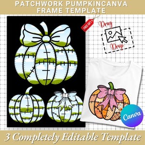 May include: A black background with three pumpkin illustrations and a white t-shirt with a pumpkin graphic. The pumpkins have a patchwork design with a bow. The t-shirt has a pink bow and the word "Canva". The text reads "PATCHWORK PUMPKINCANVA FRAME TEMPLATE".