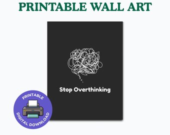 Poster stampabile "Smetti di pensare troppo": arte murale ispiratrice per l'ufficio (download digitale)
