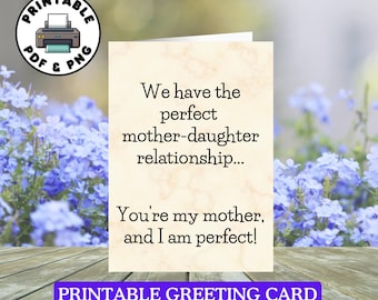 Funny Printable Card For Mom, Perfect Mother-Daughter Relationship Joke, Birthday Card for Mom from Daughter, Digital Download, Mother's Day
