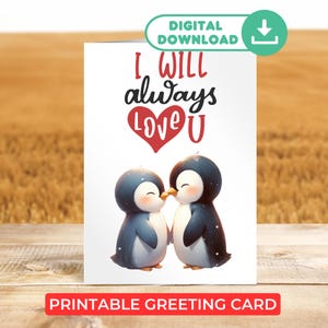 Carte d'amour imprimable, I Will Always Love U Penguin Saint-Valentin, téléchargement numérique, carte pour petit ami, petite amie, femme, cadeau de mari