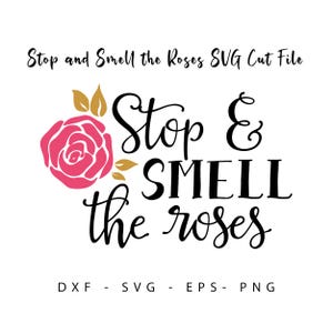 Peut inclure: Un design graphique noir et blanc avec une rose rose et le texte "Stop & SMELL the roses".
