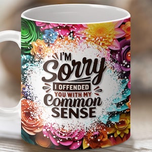 Funny Sarcastic Mug Wrap: Sassy Quote, Co-Worker Gift (Digital Download)