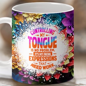 Funny Sarcastic Sassy Mug Wrap PNG, 11oz and 15oz Sarcastic Quote co-Worker Mug Wrap Sublimation Design, Work Mug Template, Digital Download