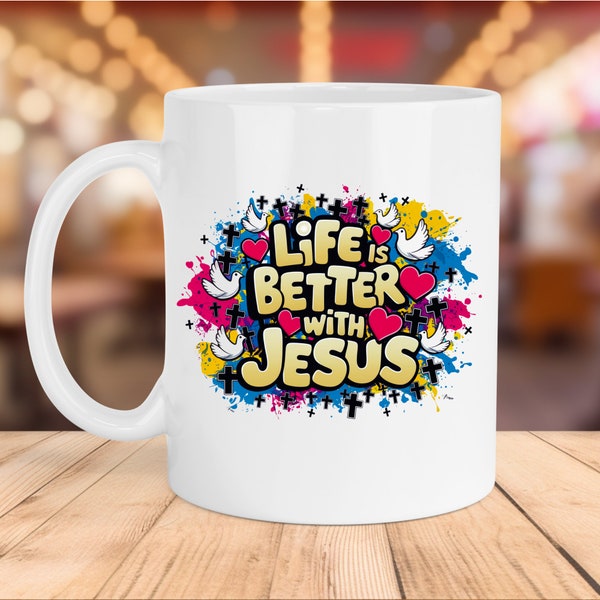 Life is Better with Jesus 11oz 15oz Mug Wrap, Sublimation Tumbler, Faith Mug Design, Positive Quotes Digital Download, Faith Sublimation PNG