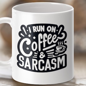 Funny Coffee and Sarcasm Mug Wrap Sublimation Design 11oz Adult Humor Office Co Worker Sarcastic Mug Template PNG Instant Digital Download