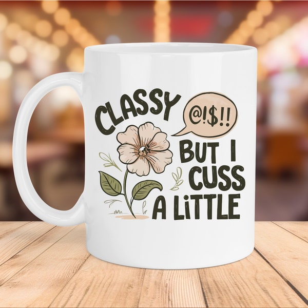 Classy But I Cuss a Little 11oz & 15oz Mug Wrap, Sublimation Mug, Sassy Sarcastic Funny Mug Design, Digital Download, Sublimation PNG