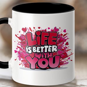 Life is Better with You Mug Wrap, Sublimation Designs, 11oz & 15oz Couples Mug, Love Mug, Pink Hearts, I Love You Mug, Digital Download