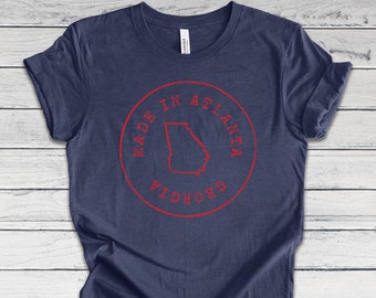 Atlanta Georgia Shirt | Made in Atlanta Georgie Tee | Atlanta GA | Atl Georgia | Unisex Jersey Short Sleeve Tee