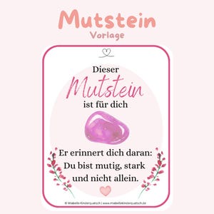 May include: A rectangular card with a pink border and a light pink background. The text reads Mutstein Vorlage, Dieser Mutstein ist für dich, Er erinnert dich daran: Du bist mutig, stark und nicht allein. A purple stone illustration and floral accents are present.