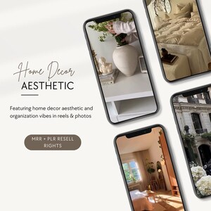 May include: The image showcases a collection of home decor aesthetics, featuring a variety of interior design scenes displayed on smartphones. The text "Home Decor AESTHETIC" is prominently displayed, along with the phrase "MRR + PLR RESELL RIGHTS".