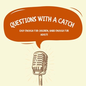 Questions with a catch : easy enough for children, hard enough for adults