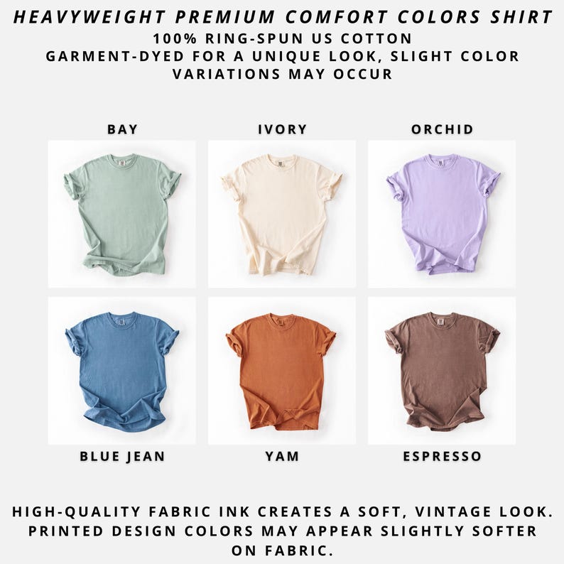 Six heavyweight premium comfort colors shirts in various hues. Colors include bay, ivory, orchid, blue jean, yam, and espresso. The shirts are 100% ring-spun US cotton and garment-dyed.
