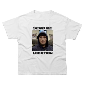 Khabib Nurmagomedov Send me Location Tee / white Cotton T-Shirt Khabib Send me Location