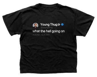 Young Thug 'what the Hell' T Shirt, Twitter Quote, Black - Etsy