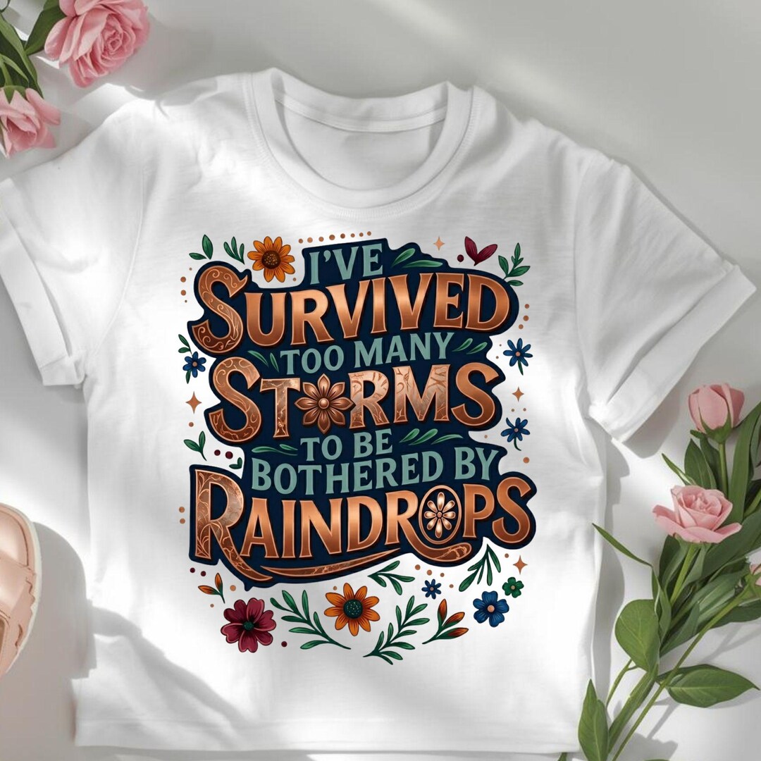I've Survived Too Many Storms PNG – Retro Metallic Floral Typography ...