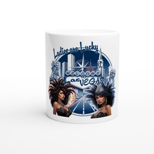 Showgirls on the Las Vegas Strip! Ladies are Lucky, get your lucky Mug!