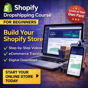 Shopify Dropshipping Course for Beginners | Build a Profitable Online Store | eCommerce Business Guide | Digital Download