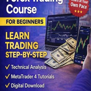 Forex Trading Course for Beginners | Learn Technical Analysis & MetaTrader 4 | Start Trading Online | Digital Download Guide