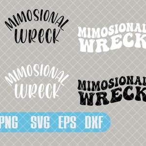 Mimosional Wreck png, svg, eps, dxf, Shirt, T-Shirt, Tee, Funny Mimosa , Tequila , Alcohol , Mimosa , Unisex , Retro , Wine , Brunch
