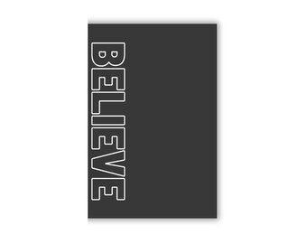Believe - Simply Bold - Motivational Notebook / Journal for kids, teens, young adults, boys, girls, men and women (Matte)