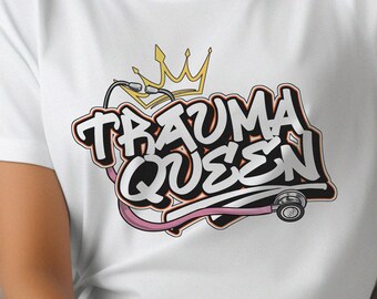 Trauma Queen Shirt, Funny Medical T-shirt, Nurse Gift, Doctor Gift, RN Shirt, Hospital Staff Humor, Graffiti Nurse Shirt