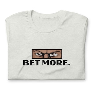 Bet More. (Sports Betting Meme T-Shirt)