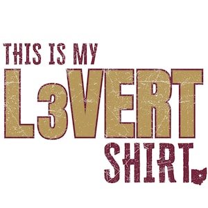 May include: A maroon and gold graphic tee shirt with the text "This is my L3VERT shirt" and a small outline of the state of Ohio.