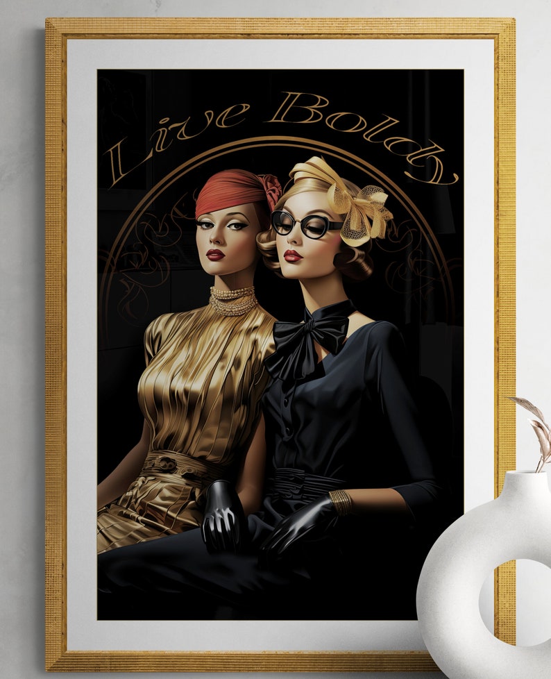 The phrase "Live Boldly" is elegantly scripted above them in gold, reinforcing a theme of empowerment and timeless glamour. The dark background accentuates the rich details and bold contrasts of the artwork.