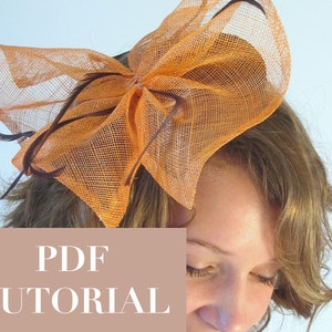 Gathered Sinamay Bow Tutorial - Downloadable PDF