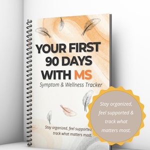 May include: A journal with a spiral binding, titled "YOUR FIRST 90 DAYS WITH MS" and subtitled "Symptom & Wellness Tracker." The cover has a watercolour design, feather illustrations, and the text "Stay organised, feel supported & track what matters most."