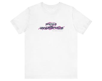 Embrace the Uncomfortable Unisex Jersey Short Sleeve Tee
