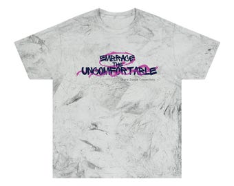 Embrace The Uncomfortable Unisex Color Blast T-Shirt
