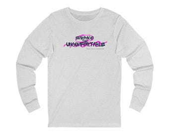 Embrace the Uncomfortable Unisex Jersey Long Sleeve Tee