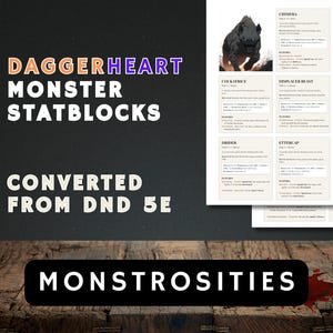 May include: An image promoting a tabletop role-playing game resource. Text reads "Daggerheart Monster Statblocks Converted from DND 5E". The word "Monstrosities" is in a black rectangle. Several monster stat sheets are visible.