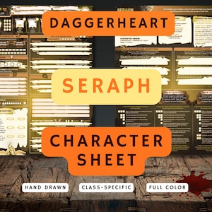 May include: A character sheet for the tabletop role-playing game Seraph: Splendor & Valor. The sheet features the text "Daggerheart" and "Character Sheet" in orange banners. The design includes sections for stats, abilities, and experience, with the words "Hand Drawn", "Class-Specific", and "Full Color".