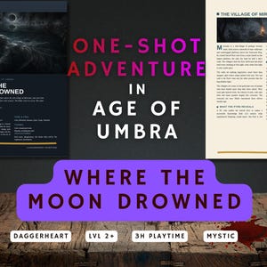 May include: A promotional image for a tabletop role-playing game adventure, featuring the title "Where the Moon Drowned" in a purple banner. The text "One-Shot Adventure in Age of Umbra" is also visible. The image includes game details and a wooden table background.