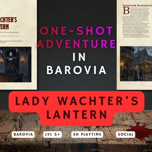 May include: A promotional image for a tabletop role-playing game adventure. The title "Lady Wachter's Lantern" is displayed prominently. The image includes artwork of a lantern, a woman, and a town scene, with text indicating the adventure's setting and level.