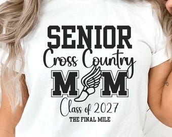 Senior Cross Country Mom Shirt, Class of 2027, Final Mile, Senior Night, 2027 Graduation Shirt, Harriers, Senior Sports Mom, Competition