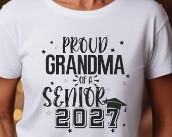 Senior Grandma Class of 2027 Tee, Grandson or Grand daughter Fan Gift Gma Shirt, Highschool Number One Fan, Senior Nana
