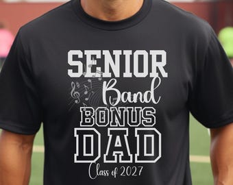 Band Bonus Dad Class of 2027 Jersey Tee, Senior Drumline Fan Gift, Marching Band Parent Shirt, Highschool Number One Fan, Senior Dad Tee
