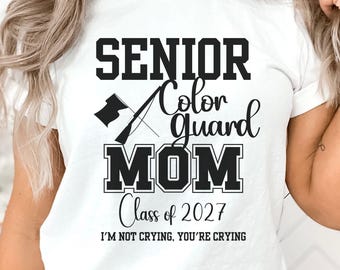 Senior Color Guard Mom Shirt, Class of 2027 Mama, Senior Mom Tee, Auxiliary Mom, Gift for Marching Band Parent, Grad Night, Senior Night