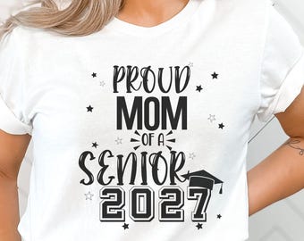 Proud Mom of Senior Class of 2027 T-Shirt, High School Graduation, Gift for Mom