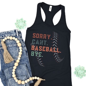 Sorry Can't Baseball Bye Shirt, Baseball Mom Tank, Funny Baseball Tank, Game Day Shirt, Razorback, Baseball, Baseball Sports Gift