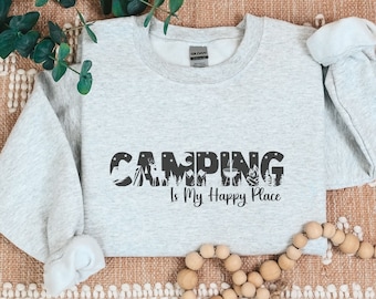 Camping Sweatshirt, Adventure Hoodie, Funny Camping Shirt, Camping Is My Happy Place, Sister Trip Shirt, Outdoor Adventure Crewneck