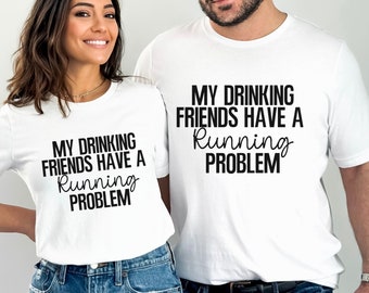 Funny Running Shirt, Group Run Shirt, Race Day Shirt, Running Gift, Running, Drinking Friends shirt, 5k shirt, Running Friends