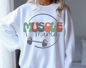 Muscle Mommy Sweatshirt, Gift for Gym Lover, Crossfitter Gift, Gift for Her, Workout Gift, Pump Cover Sweatshirt, Workout Apparel