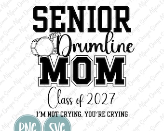 Mama Senior Drumline PNG i SVG, Klasa 2027, Projekt rodzica seniora orkiestry marszowej, Projekt sublimacji, Pobieranie cyfrowe, Głośna i dumna mama