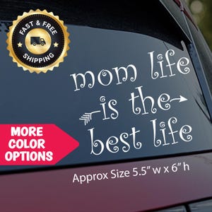 Mom Life is the Best Life Car Decal - Inspirational Vinyl Sticker for Moms - Perfect for Car, Laptop & Home Decor