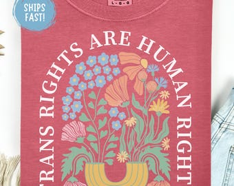 Trans Rights Are Human Rights Shirt LGBTQ Pride Tee Equality Inclusive Rainbow Graphic Shirt Social Justice Gift For Ally Comfort Colors